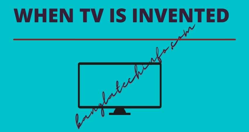 WHEN TV IS INVENTED