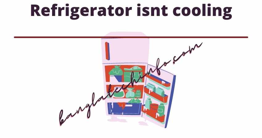 refrigerator isnt cooling