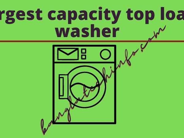 Largest capacity top load washer